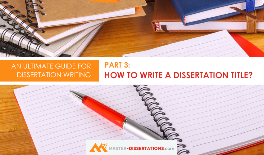 how to write a dissertation title