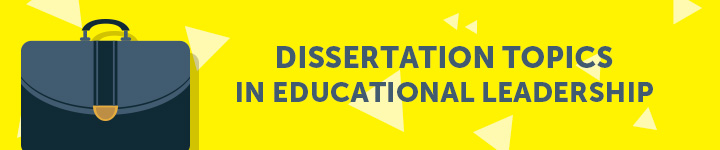 Dissertation ideas for education leadership