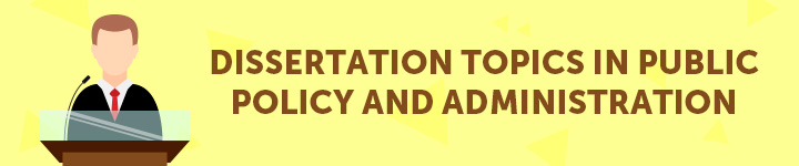 dissertation-topics-in-public-policy-and-administration